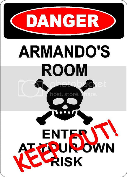 ARMANDO Danger enter at own risk KEEP OUT room  9" x 12" Aluminum novelty parking sign wall décor art  for indoor or outdoor use.