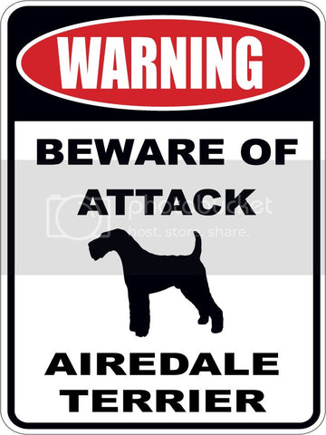 Warning Beware of ATTACK    AIREDALE TERRIER dog lover 9"x12" aluminum novelty parking sign.