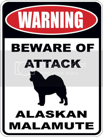 Warning Beware of ATTACK    ALASKAN MALAMUTE  dog lover 9"x12" aluminum novelty parking sign.