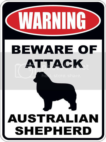 Warning Beware of ATTACK    AUSTRALIAN SHEPHERD  dog lover 9"x12" aluminum novelty parking sign.