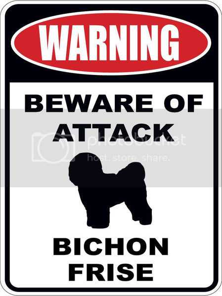 Warning Beware of ATTACK    BICHON FRISE  dog lover 9"x12" aluminum novelty parking sign.