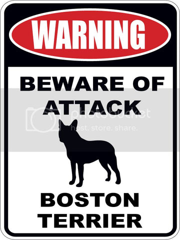 Warning Beware of ATTACK    BOSTON TERRIER  dog lover 9"x12" aluminum novelty parking sign.