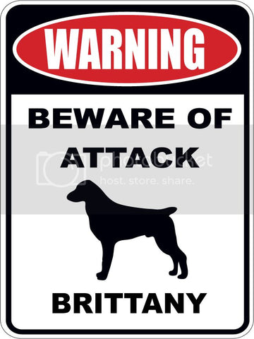 Warning Beware of ATTACK    BRITTANY  dog lover 9"x12" aluminum novelty parking sign.