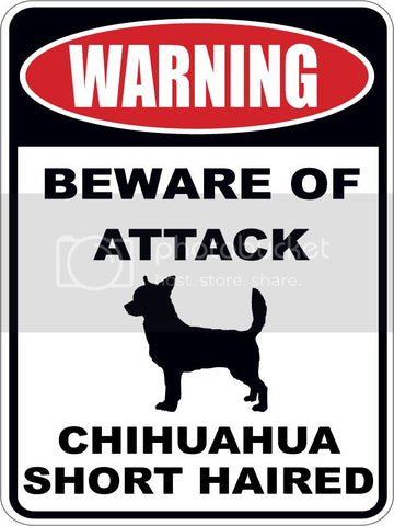 Warning Beware of ATTACK    CHIHUAHUA SHORT HAIRED  dog lover 9"x12" aluminum novelty parking sign.