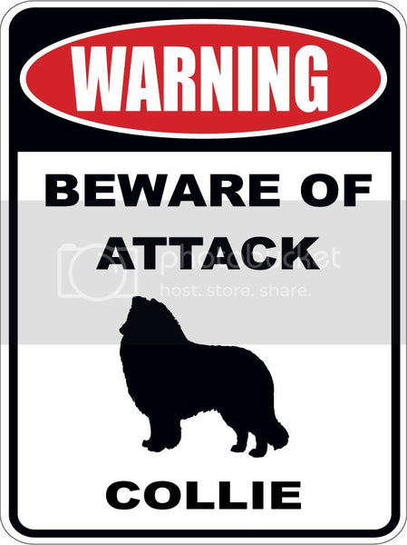 Warning Beware of ATTACK    COLLIE  dog lover 9"x12" aluminum novelty parking sign.