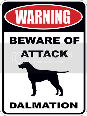 Warning Beware of ATTACK    DALMATION  dog lover 9"x12" aluminum novelty parking sign.
