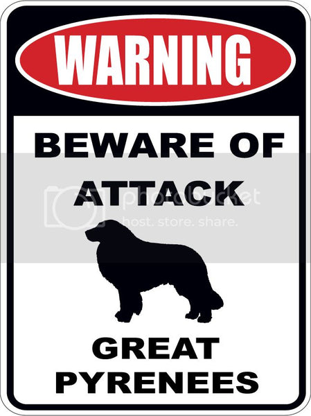 Warning Beware of ATTACK    GREAT PYRENEES  dog lover 9"x12" aluminum novelty parking sign.