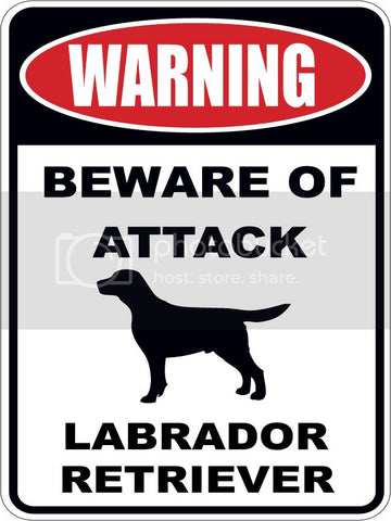 Warning Beware of ATTACK    LABRADOR RETRIEVER  dog lover 9"x12" aluminum novelty parking sign.