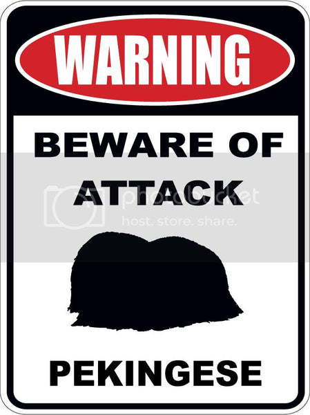 Warning Beware of ATTACK    PEKINGESE  dog lover 9"x12" aluminum novelty parking sign.