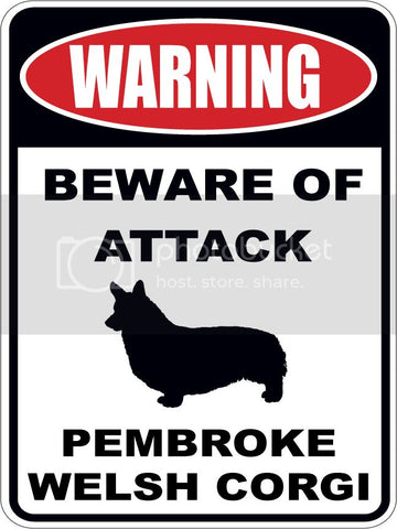 Warning Beware of ATTACK    PEMBROKE WELSH CORGI  dog lover 9"x12" aluminum novelty parking sign.