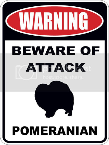 Warning Beware of ATTACK    POMERANIAN  dog lover 9"x12" aluminum novelty parking sign.