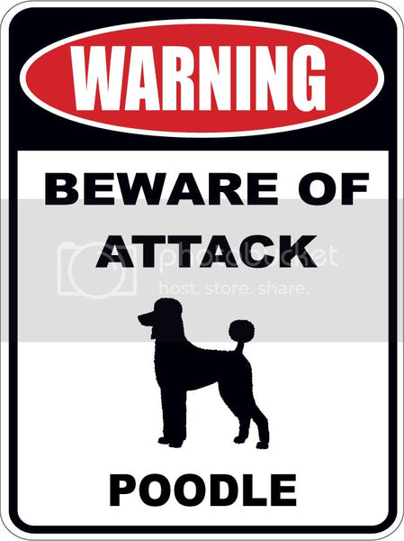 Warning Beware of ATTACK    POODLE  dog lover 9"x12" aluminum novelty parking sign.