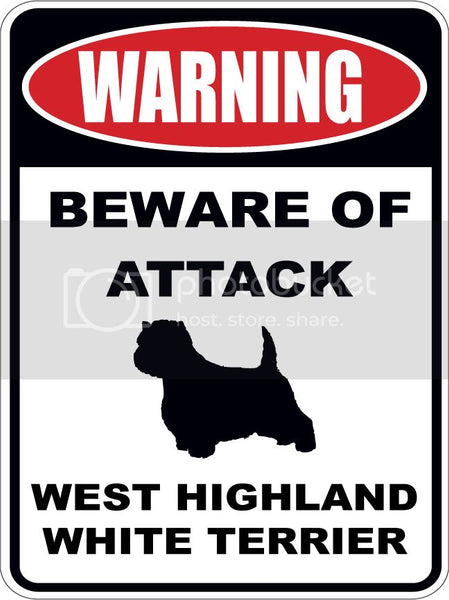 Warning Beware of ATTACK    WEST HIGHLAND TERRIER  dog lover 9"x12" aluminum novelty parking sign.