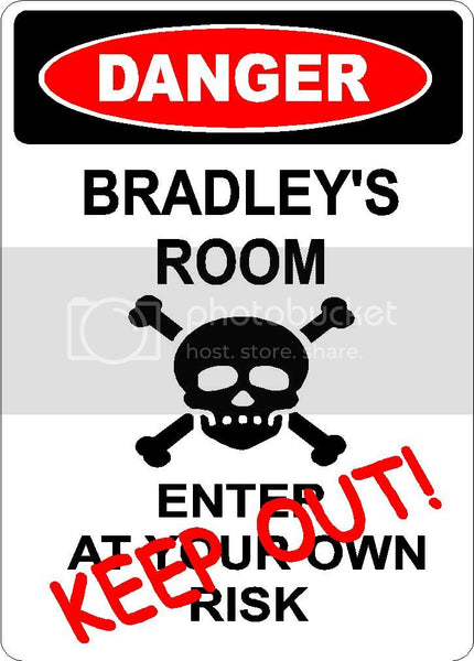 BRADLEY Danger enter at own risk KEEP OUT room  9" x 12" Aluminum novelty parking sign wall décor art  for indoor or outdoor use.