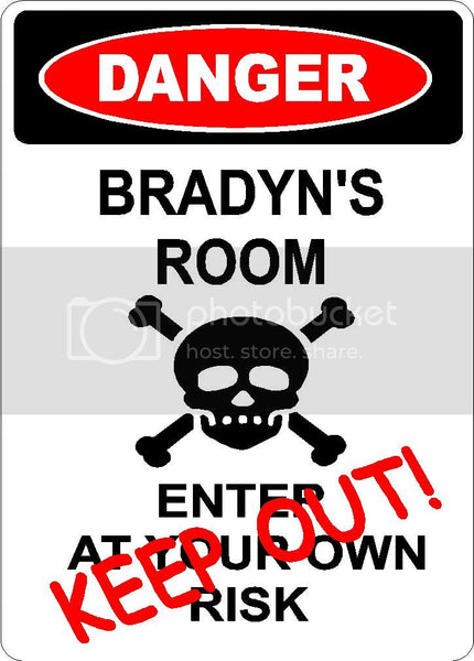 BRADYN Danger enter at own risk KEEP OUT room  9" x 12" Aluminum novelty parking sign wall décor art  for indoor or outdoor use.