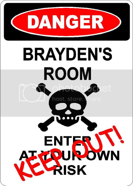 BRAYDEN Danger enter at own risk KEEP OUT room  9" x 12" Aluminum novelty parking sign wall décor art  for indoor or outdoor use.