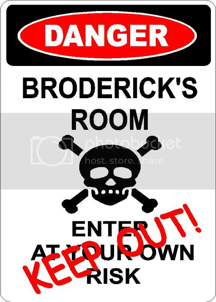 BRODERICK Danger enter at own risk KEEP OUT room  9" x 12" Aluminum novelty parking sign wall décor art  for indoor or outdoor use.
