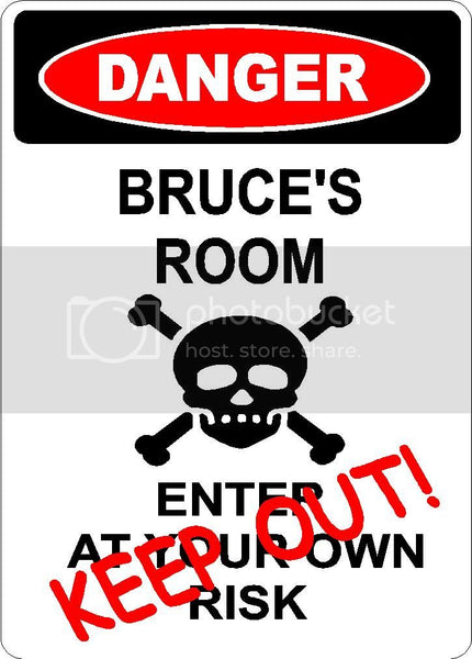 BRUCE Danger enter at own risk KEEP OUT room  9" x 12" Aluminum novelty parking sign wall décor art  for indoor or outdoor use.