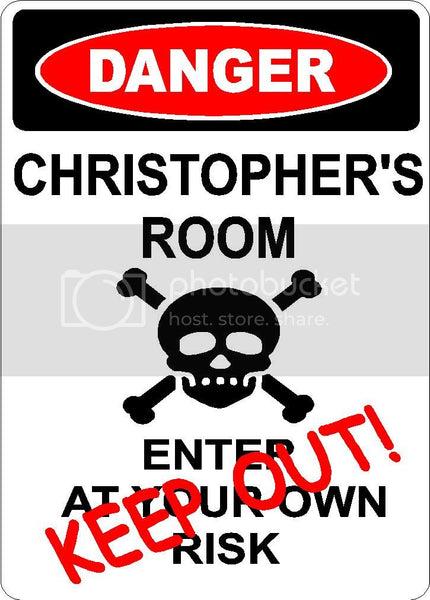 CHRISTOPHER Danger enter at own risk KEEP OUT room  9" x 12" Aluminum novelty parking sign wall décor art  for indoor or outdoor use.