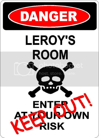 LEROY Danger enter at own risk KEEP OUT room  9" x 12" Aluminum novelty parking sign wall décor art  for indoor or outdoor use.