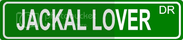 JACKAL LOVER Green 4" x 18" ALUMINUM animal novelty street sign great for indoor or outdoor long term use.