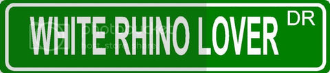 WHITE RHINO LOVER Green 4" x 18" ALUMINUM animal novelty street sign great for indoor or outdoor long term use.