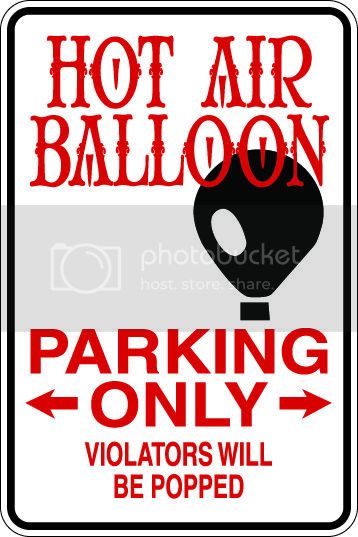 9"x12" Aluminum  hot air balloon funny  parking sign for indoors or outdoors