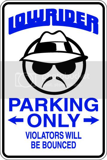 9"x12" Aluminum  lowrider bounced   funny  parking sign for indoors or outdoors