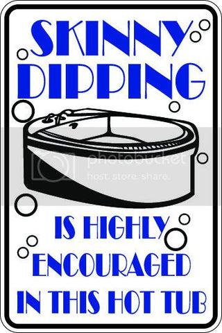 9"x12" Aluminum  hot tube skinny dipping encouraged  funny  parking sign for indoors or outdoors