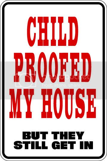 9"x12" Aluminum   child proofed house butthee y still get in .funny  parking sign for indoors or outdoors
