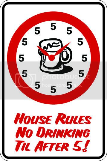 9"x12" Aluminum  house rules no drinks until afer 5 funny  parking sign for indoors or outdoors