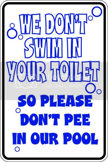 9"x12" Aluminum  we don't swim in your toilet please donot pee in our pool funny  parking sign for indoors or outdoors