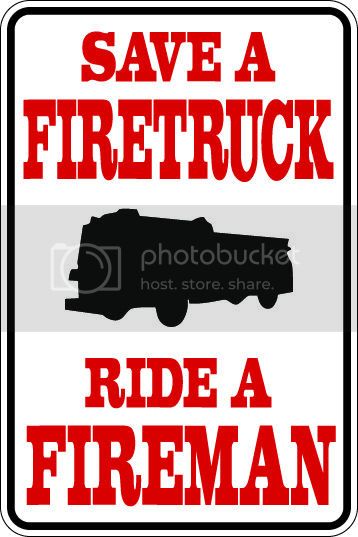 9"x12" Aluminum  save firetruck ride fireman  funny  parking sign for indoors or outdoors
