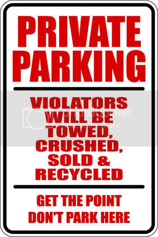 9"x12" Aluminum  private parking violatars crushed  funny  parking sign for indoors or outdoors