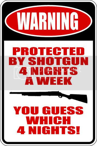 9"x12" Aluminum   warning protected by shotgun funny  parking sign for indoors or outdoors