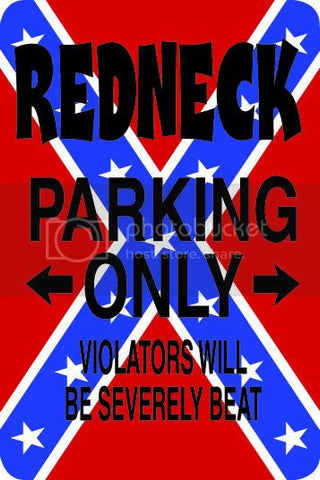 9"x12" Aluminum  redneck confederate flag style  funny  parking sign for indoors or outdoors