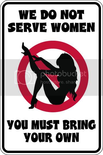 9"x12" Aluminum  we do not serve women bring your own  funny  parking sign for indoors or outdoors