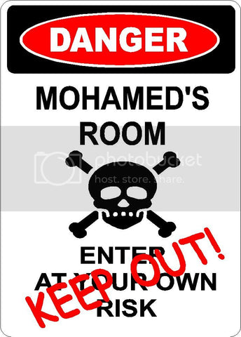 MOHAMED Danger enter at own risk KEEP OUT room  9" x 12" Aluminum novelty parking sign wall décor art  for indoor or outdoor use.