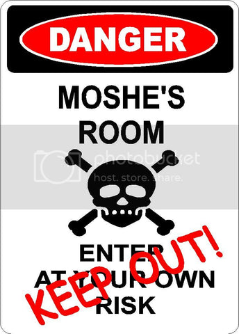 MOSHE Danger enter at own risk KEEP OUT room  9" x 12" Aluminum novelty parking sign wall décor art  for indoor or outdoor use.