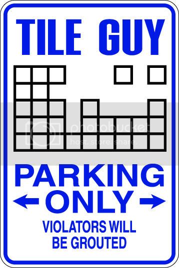 9"x12" Aluminum  tile guy  funny  parking sign for indoors or outdoors