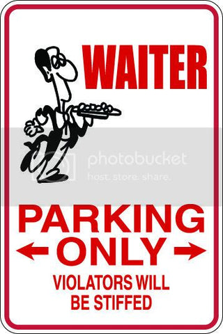9"x12" Aluminum  waiter   funny  parking sign for indoors or outdoors