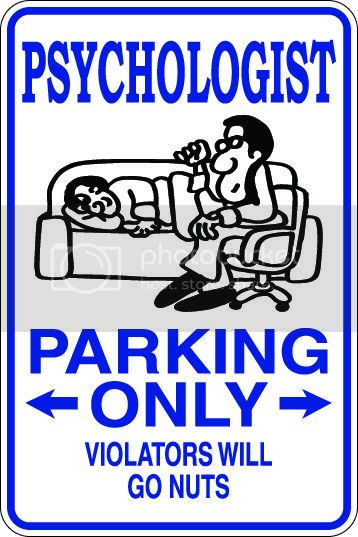 9"x12" Aluminum  psychologist funny  parking sign for indoors or outdoors