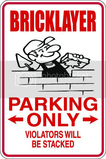 9"x12" Aluminum  brick layer  funny  parking sign for indoors or outdoors