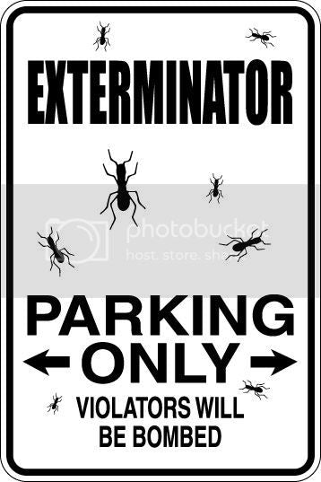 9"x12" Aluminum  exterminator funny  parking sign for indoors or outdoors