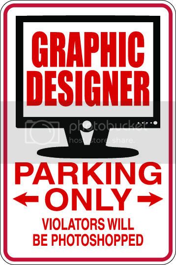 9"x12" Aluminum  graphic designer funny  parking sign for indoors or outdoors