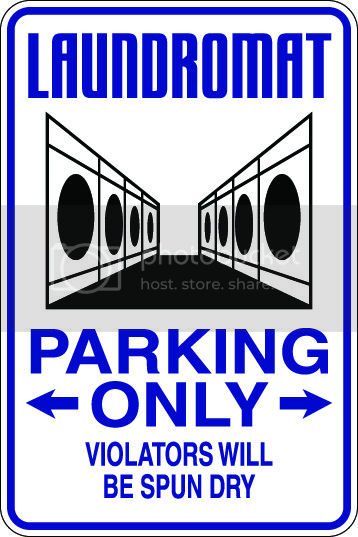 9"x12" Aluminum  laundromat funny  parking sign for indoors or outdoors