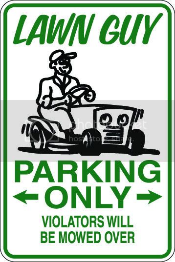 9"x12" Aluminum  lawn guy  funny  parking sign for indoors or outdoors