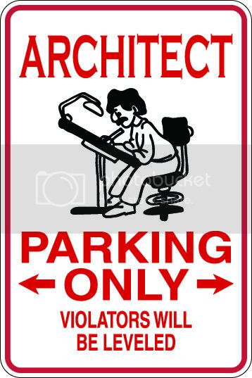 9"x12" Aluminum  architect funny  parking sign for indoors or outdoors