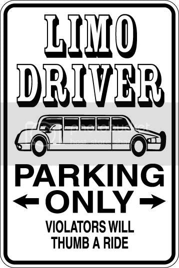 9"x12" Aluminum  limo driver funny  parking sign for indoors or outdoors
