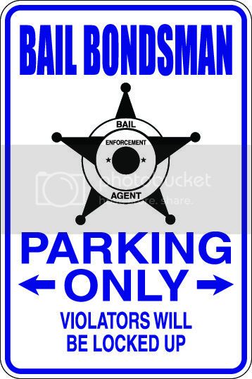 9"x12" Aluminum  bail bondsman  funny  parking sign for indoors or outdoors